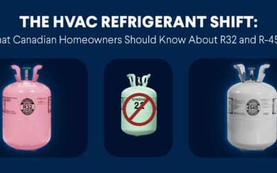 The HVAC Refrigerant Shift: What Canadian Homeowners Should Know About R32 and R-454B