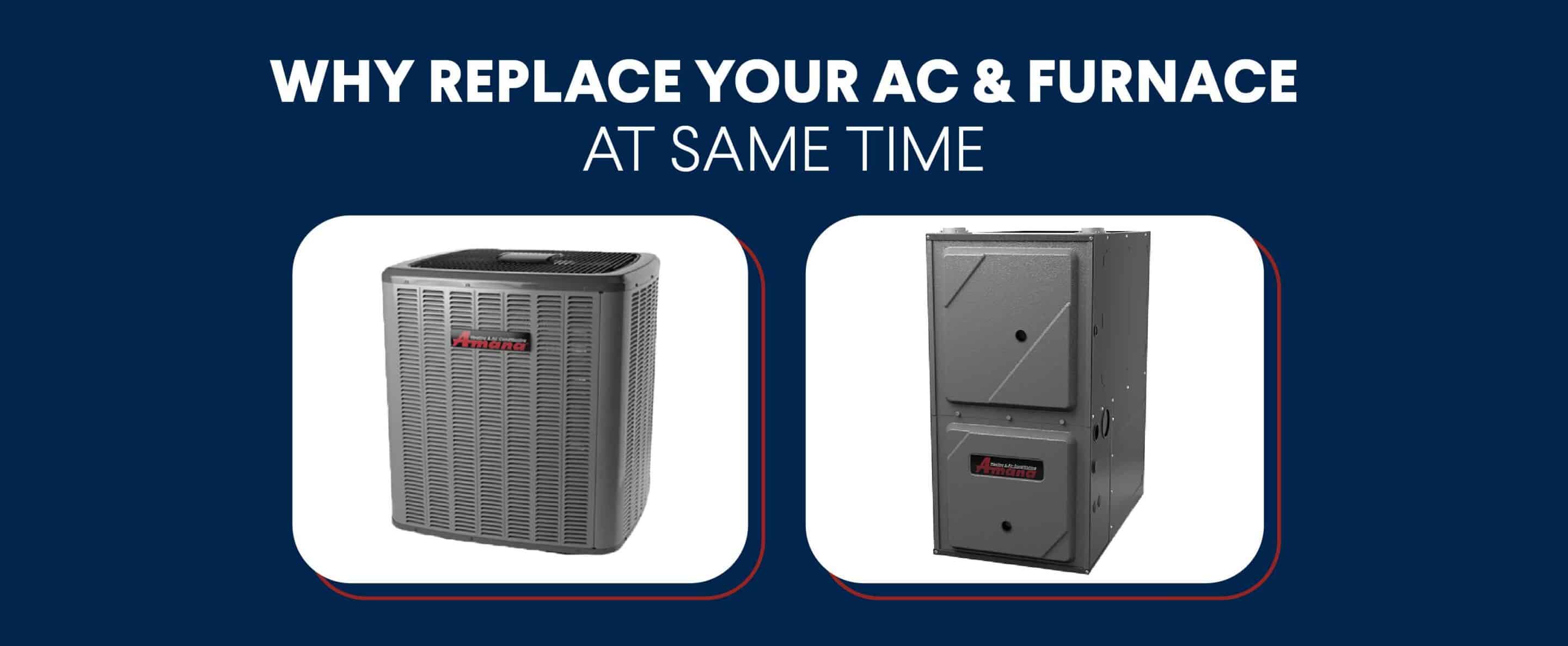 Replace AC and furnace
